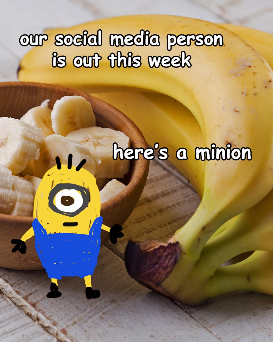 Minions's tweet image. here is the caption (they write these too)