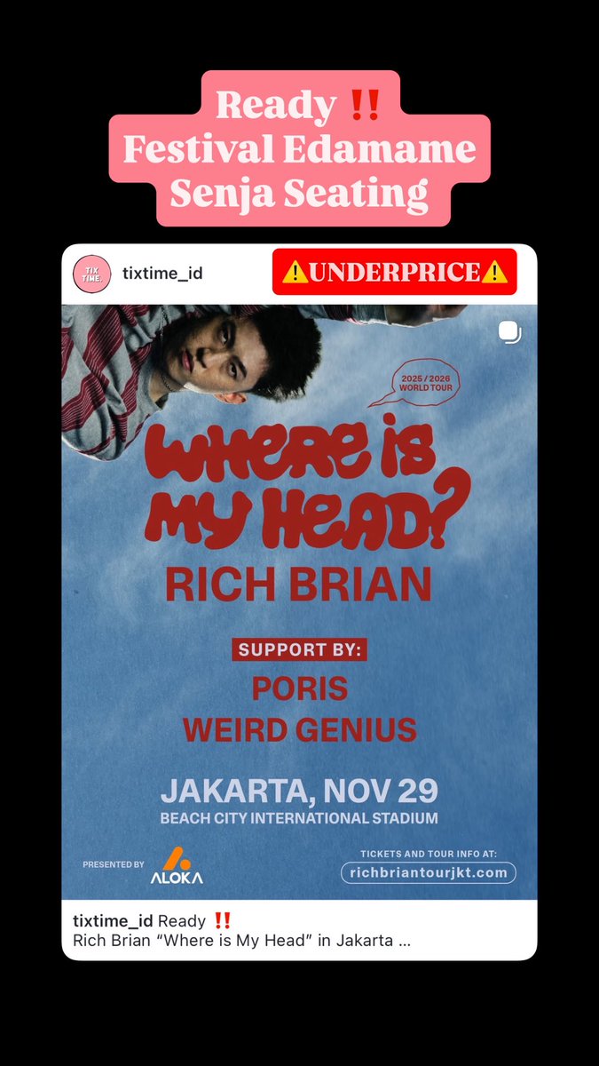 tixtime_id's tweet photo. WTS Jual Tiket
Rich Brian “Where is My Head” in Jakarta 
29 Nov 2025
At BCIS 

Ready Cat : 
- Festival Edamame
- Senja Seating 

⚠️UNDERPRICE⚠️
Limited Stock 

Minat bs wa 081318612481

#richbrian #richbrianinjakarta #richbrianjakarta #whereismyheadinjakarta #whereismyheadjakarta https://t.co/urIL3Amb5y