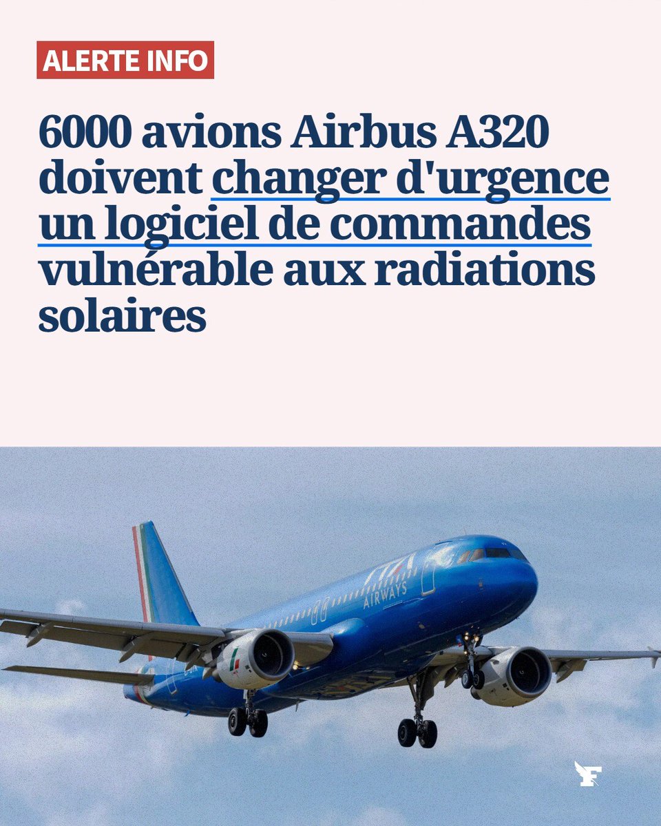 Airbus a notifié vendredi à l'ensemble de ses clients utilisant ce logiciel «d'arrêter immédiatement les vols». Les radiations solaires intenses pourraient «corrompre des données essentielles au fonctionnement des commandes de vol». →l.lefigaro.fr/rYOm
