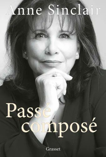 ThibautENGEL2's tweet image. #VendrediLecture @VendrediLecture #FansDeCulture &quot;Passé composé&quot; de @anne_sinclair publié chez @EditionsGrasset 📖📚😍