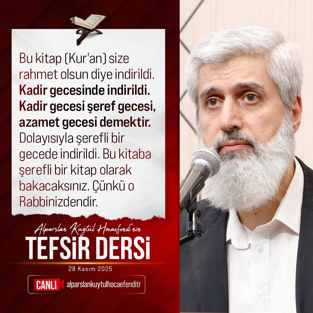 Bu kitap (Kur'an) size rahmet olsun diye indirildi. Kadir gecesinde indirildi. Kadir gecesi şeref gecesi, azamet gecesi demektir. Dolayısıyla şerefli bir gecede indirildi. Bu kitaba şerefli bir kitap olarak bakacaksınız. Çünkü o Rabbinizdendir.

KadirSuresi TefsirDersi