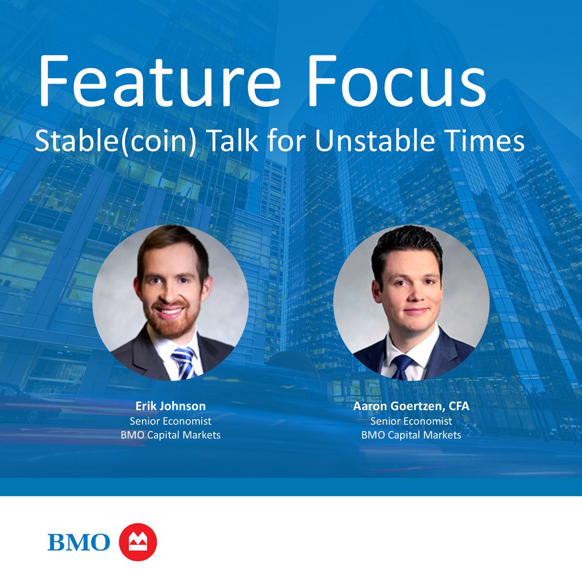 Erik Johnson and Aaron Goertzen, Senior Economists, provide their observations and more in this week’s edition of BMO Capital Markets' Feature Focus report, “Stable(coin) Talk for Unstable Times.” spr.ly/60067t8Bq