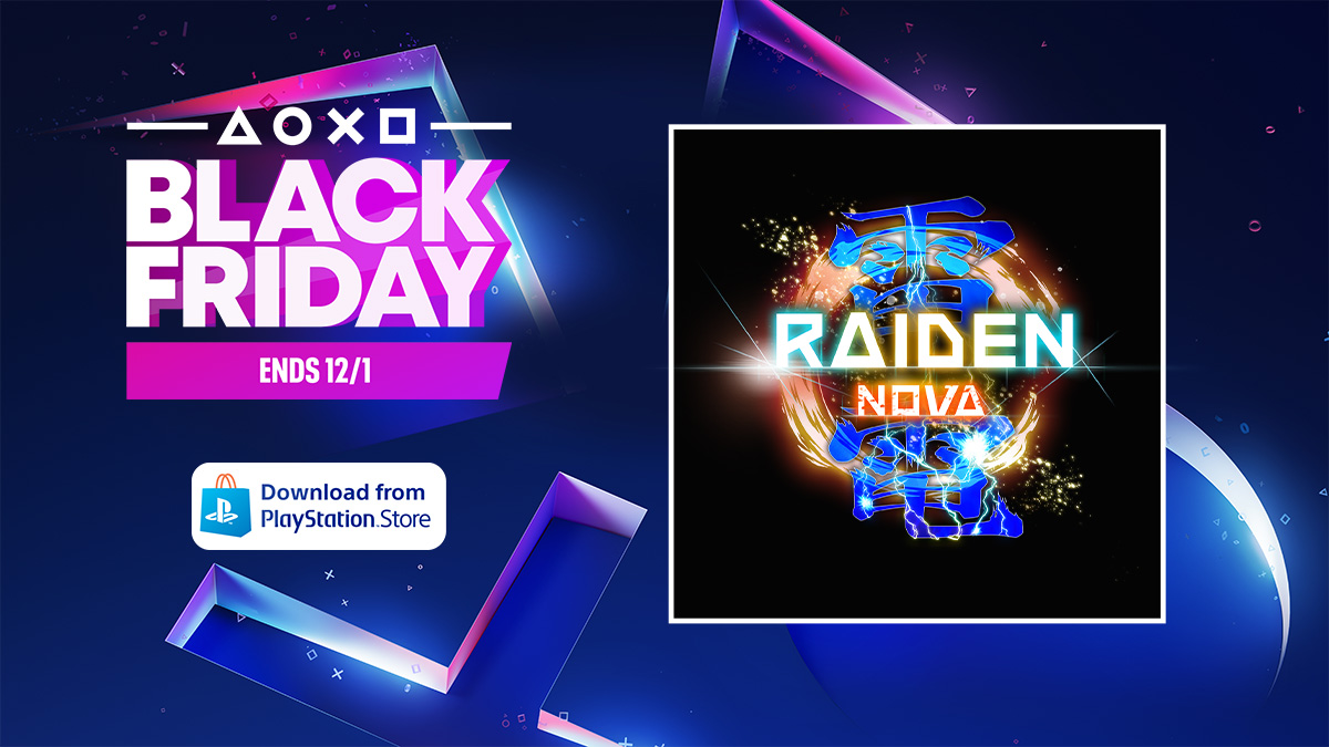 It's Black Friday! Get the biggest discount ever on PS4/PS5 Raiden NOVA before it's gone. Limited time only!
#BlackFriday #GamingDeals #RaidenNOVA #PS4 #PS5 #PlayStation