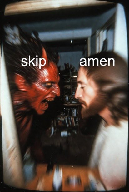 Skip or Amen?