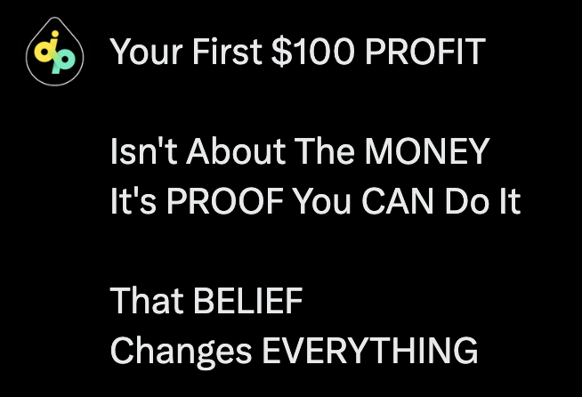 Your first $100 in #CryptoTrading will change everything for you.

So believe in yourself.

Follow <a href="/DipCoinOfficial/">DipCoin</a> for more