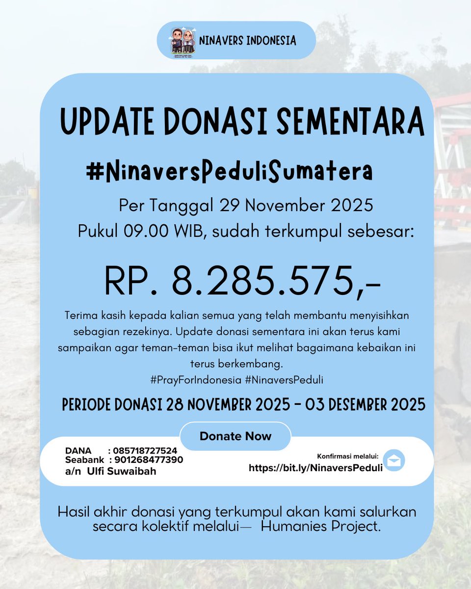 madebyshunda's tweet photo. Update total donasi sementara #NinaversPeduliSumatera per tanggal 29 November 2025 pukul 09.00 WIB.

Dana yang terkumpul — Rp. 8.285.575

Terima kasih karena kalian telah ikut menguatkan. Update total donasi sementara akan terus kami informasikan. https://t.co/Ss7OeBjjdF