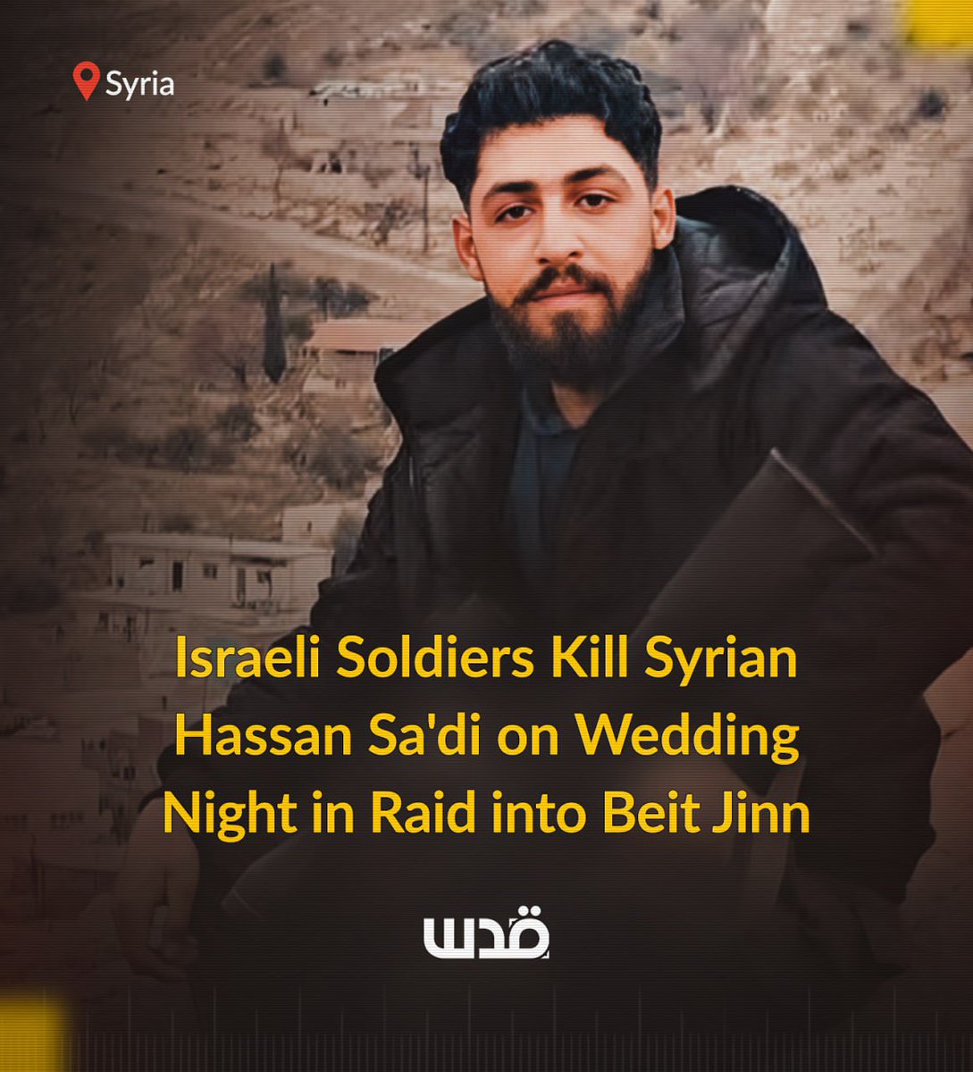 DmodosCutter's tweet image. On his wedding day, Hassan Mohammad Abdul-Razzaq al-Saadi was killed at dawn while confronting an Israeli occupation incursion in the Syrian town of Beit Jann.

The groom was killed defending his land, as Israeli occupation forces once again turned a day of joy into a day of…