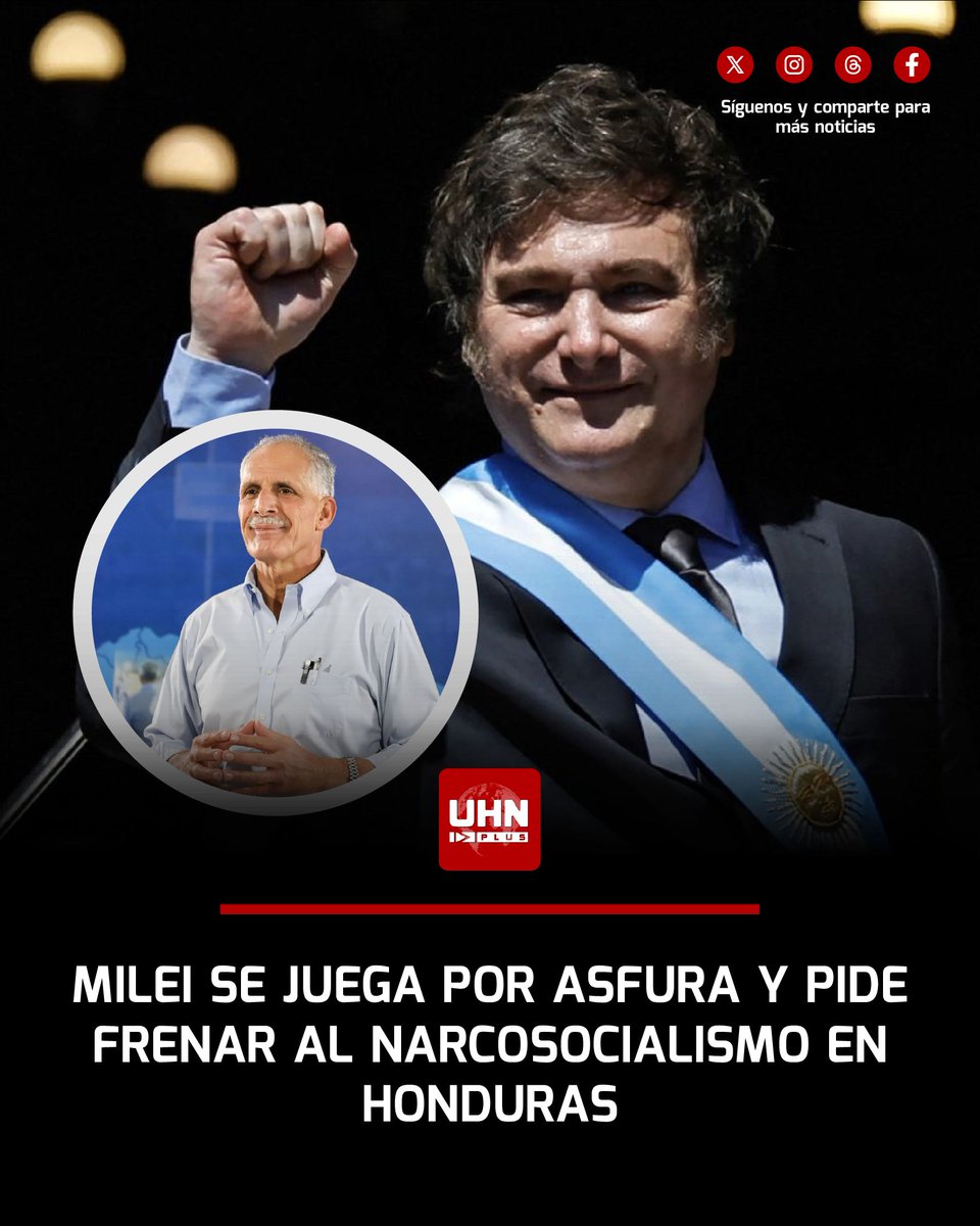 🇦🇷🇭🇳‼️ | ÚLTIMA HORA — El Presidente Javier Milei respaldó públicamente a Tito Asfura y advirtió que una derrota del “narcosocialismo” en Honduras es clave para frenar el avance de la izquierda autoritaria en la región, señalando que su gobierno sigue de cerca el proceso