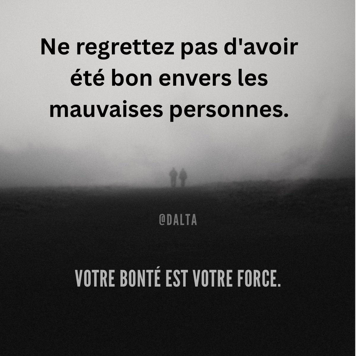 del_ta0100's tweet photo. Ne regrettez pas d'avoir été bon envers les mauvaises personnes.
Votre bonté est votre force. https://t.co/Mn2cJEzLr2