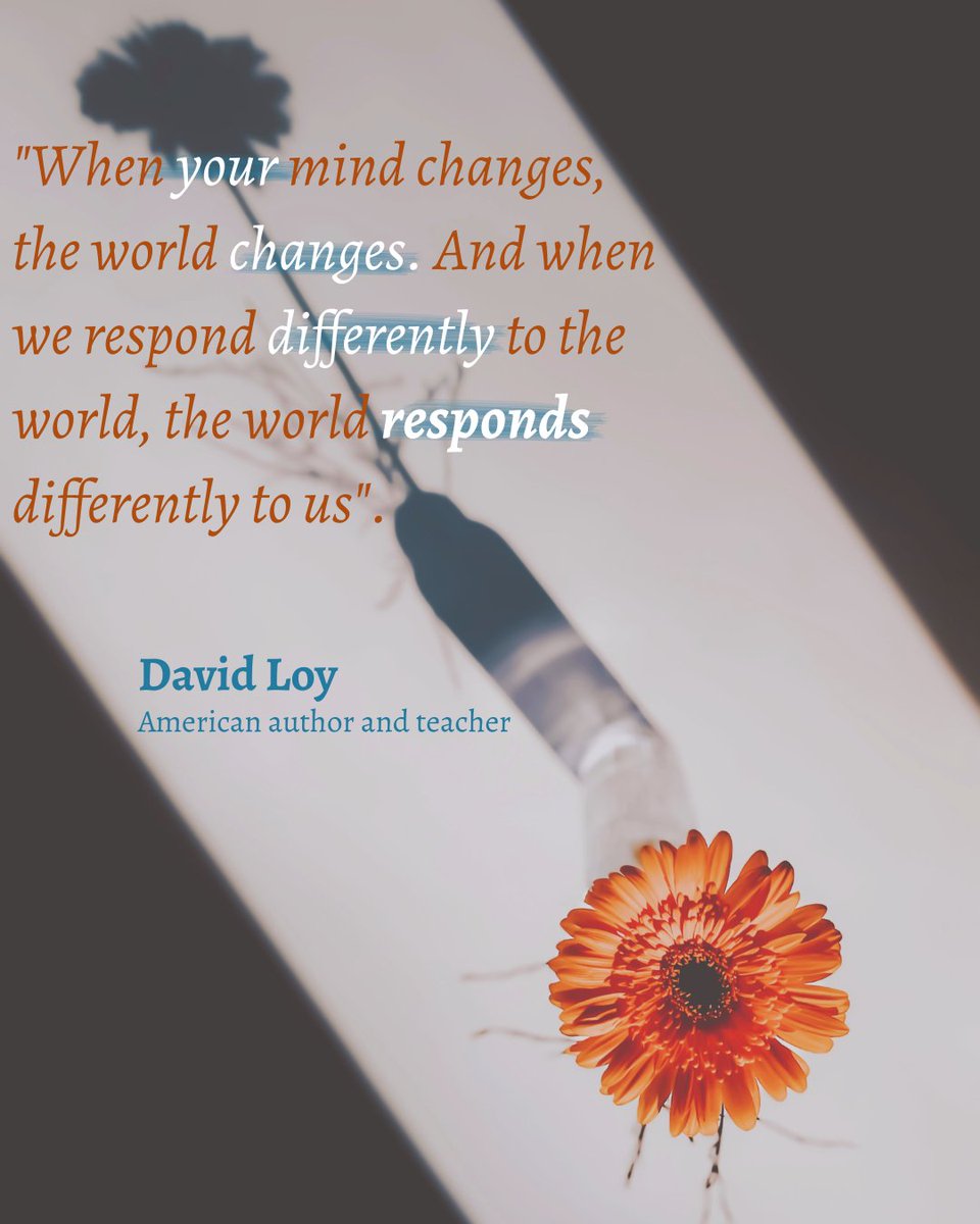 peoples_real's tweet image. &quot;When your mind changes, the world changes. And when we respond differently to the world, the world responds differently to us&quot;. 
— David Loy 👌

#changes #quotes #inspirationalquoteoftheday #wisdomquotes #wisdomgoals