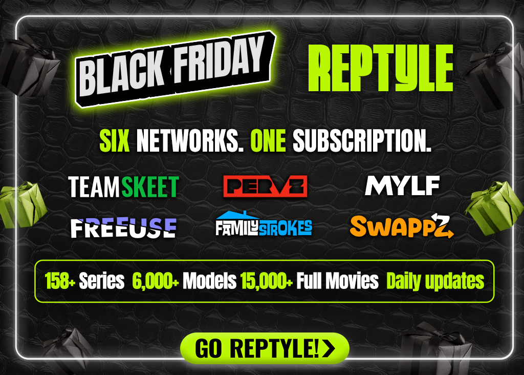 Black Friday!!! Take advantage of the discounts and get access to Reptyle — over 15,000 scenes across the 6 top networks: <a href="/FamStrokes/">Family Strokes</a>, <a href="/TeamSkeet/">TeamSkeet</a>, <a href="/MylfNetwork/">MYLF</a>, <a href="/SwappzNetwork/">Swappz</a>, <a href="/freeuse_network/">FREEUSE</a> &amp; @Pervz_Network 😉
Don’t miss this opportunity!

➡️ brnw.ch/GoReptyle