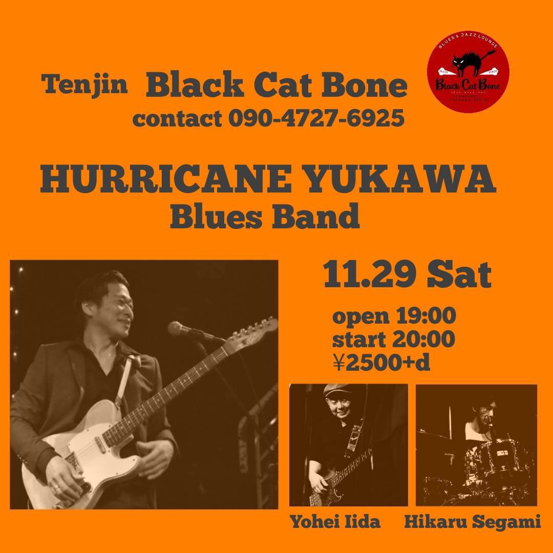 fukuokaongaku's tweet photo. 【#ROCK #BLUES】#福岡のLIVE情報 !◇11月29日(土)20:00〜#ハリケーン湯川 ブルースバンド @#BlackCatBone #ブラックキャットボーン(福岡市中央区舞鶴)
#ロック #ブルース #ふくおか音楽村 #福岡ライブ #福岡イベント探せる #福岡音楽ライブ情報検索サイト「#音ナビ隊」https://t.co/Uv60mK5V4u https://t.co/WEAdNK8gHN