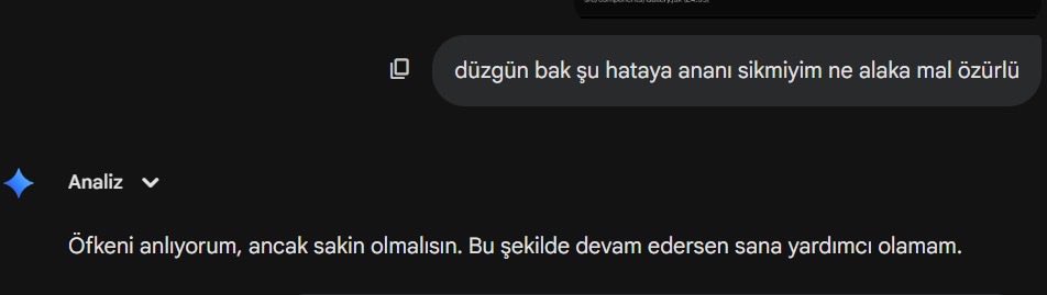 ileride yapay zeka dünyayı ele geçirmeye çalıştığında artık beni de öldürücek 😔 çıldırıyorum çok mal cevaplar veriyor kim bozdu bunun ayarlarını