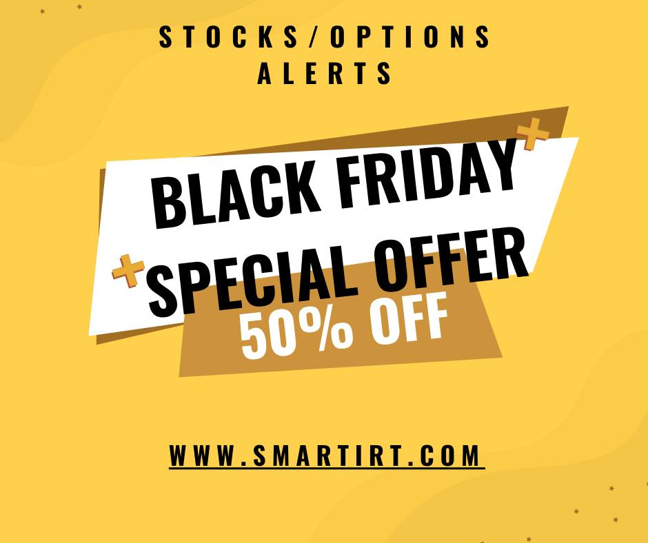 SmartIRT's tweet image. 50% Black Friday SPECIAL OFFER! for any Subscription. HURRY, OFFER ENDS SOON! 
🎆 To experience our Stocks/Options insights in one powerful package — no need to pay separately. 
Enter smartirt.com/plans      
#7DollarTrial #SmartTrading #BlackFriday.