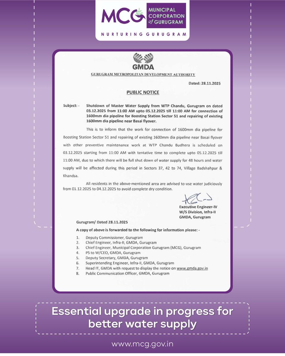 The master water supply from WTP Chandu, Gurugram will remain shut down from 11:00 AM on 3rd December 2025 till 11:00 AM on 5th December 2025 due to the connection of a 1600 mm diameter pipeline for the Boosting Station at Sector 51, along with repair work on the existing 1600 mm