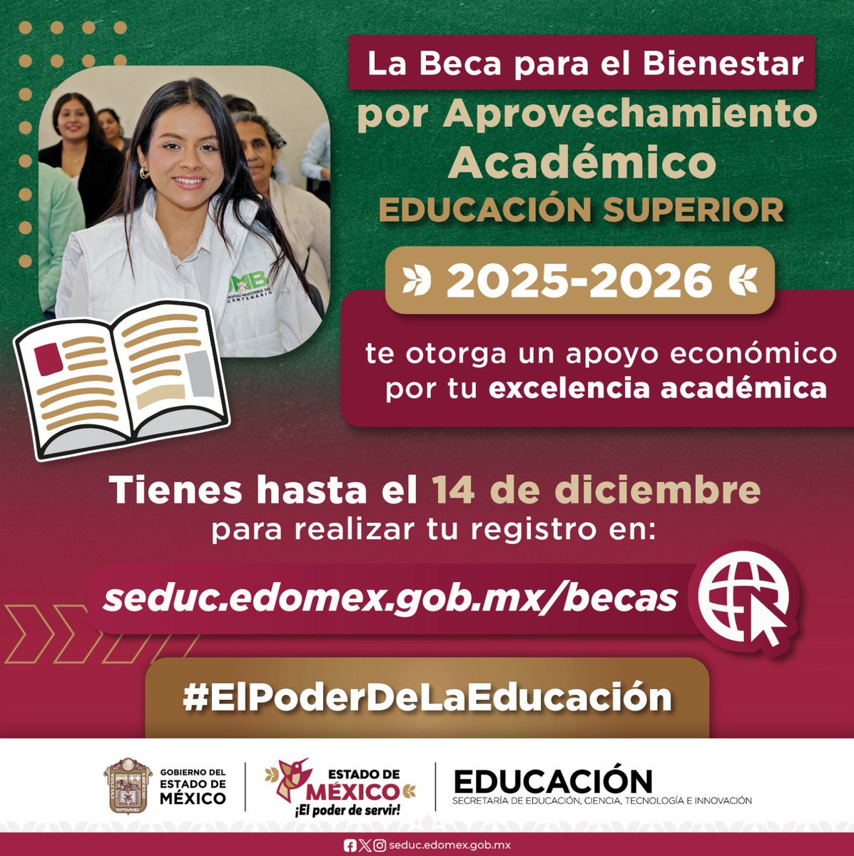 SeducEdoMex's tweet image. 🌟 ¡Atención estudiantes de educación superior! 🧑🏻‍🎓 
¿Tu promedio es de 8.5 o más en el ciclo escolar 2024-2025? ¡Esta #BecaParaElBienestar es para ti! 👇🏻 
 
✨ Consulta la convocatoria y regístrate del 8 al 14 de diciembre: seduc.edomex.gob.mx/beca-bienestar… 
 
#ElPoderDeLaEducación