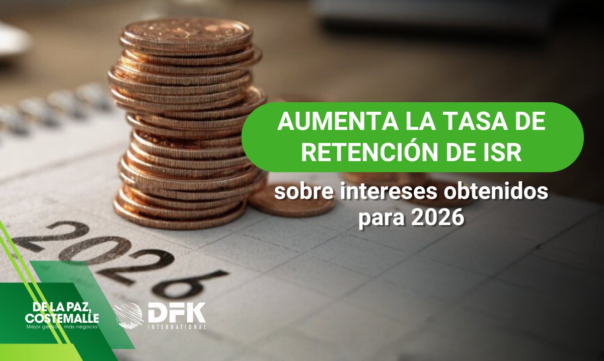 decyadfk's tweet photo. El Congreso aprobó un incremento del 0.50% al 0.90% anual en la retención de ISR sobre intereses, aplicable desde el 1 de enero de 2026 ¿Qué impacto puede tener este incremento? Conoce más detalles: https://t.co/q9Qxr99NsF

#ISR #CambiosFiscales2026 #RetenciónISR https://t.co/HxPUHU8RAi