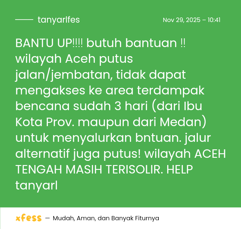 BANTU UP‼️‼️ butuh bantuan ‼️ wilayah Aceh putus jalan/jembatan, tidak dapat mengakses ke area terdampak bencana sudah 3 hari (dari Ibu Kota Prov. maupun dari Medan) untuk menyalurkan bntuan. jalur alternatif juga putus! wilayah ACEH TENGAH MASIH TERISOLIR. HELP tanyarl