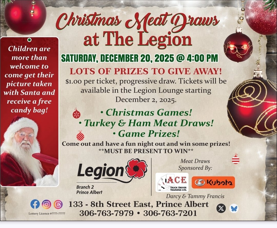 Come get your pictures taken with Santa! Treat bags will be given out, plus there will be Christmas turkeys &amp; hams given away, only $1.00 per ticket! The meat draws are sponsored by Kubota Prince Albert, Ace Truck Driver Training, and Darcy &amp; Tammy Francis, thank you so much!!