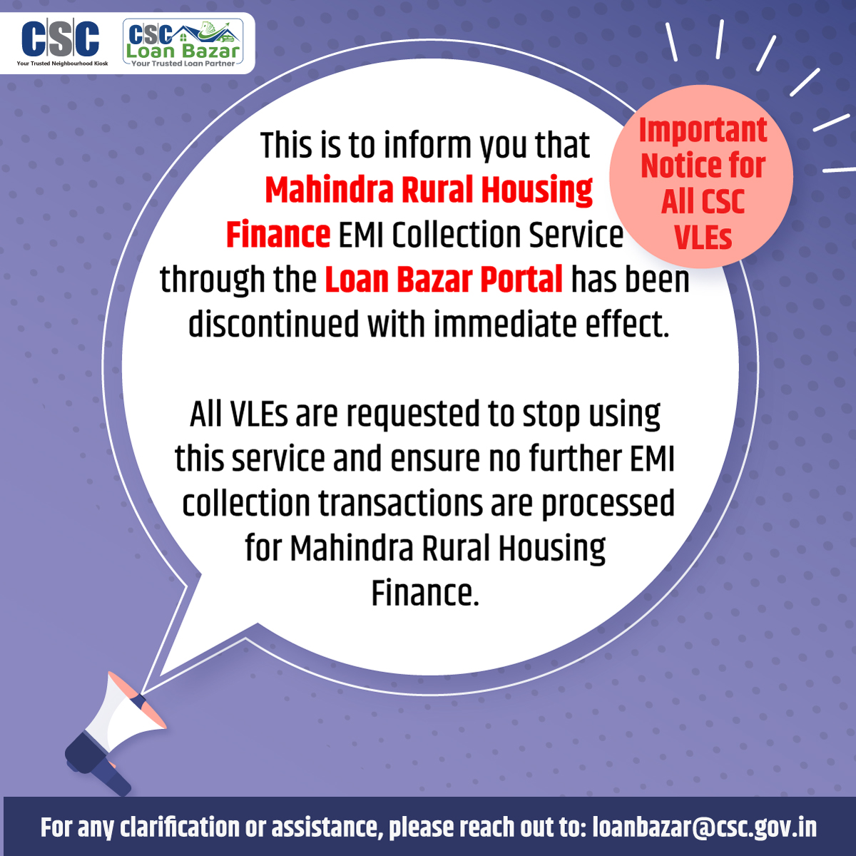 CSCegov_'s tweet image. 📢 Important Notice for All CSC VLEs 📢

This is to inform you that Mahindra Rural Housing Finance EMI Collection Service through the Loan Bazar Portal has been discontinued with immediate effect.

All VLEs are requested to stop using this service and ensure no further EMI…