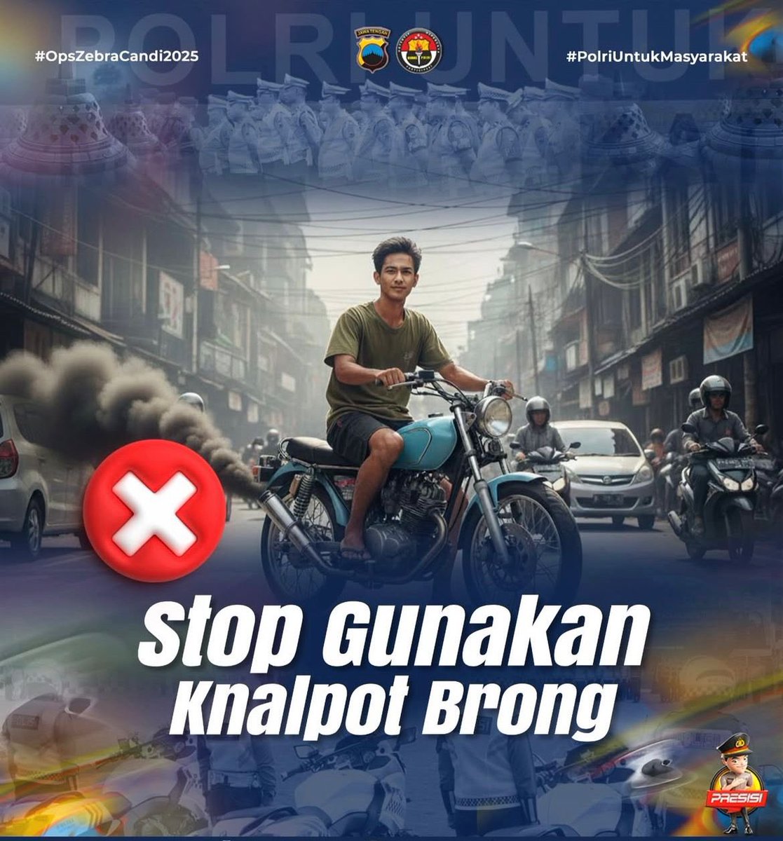 Stop Knalpot Brong!
Suara bising mengganggu kenyamanan dan melanggar aturan.
Mari berkendara dengan tertib dan gunakan knalpot standar.

#operasizebracandi2025