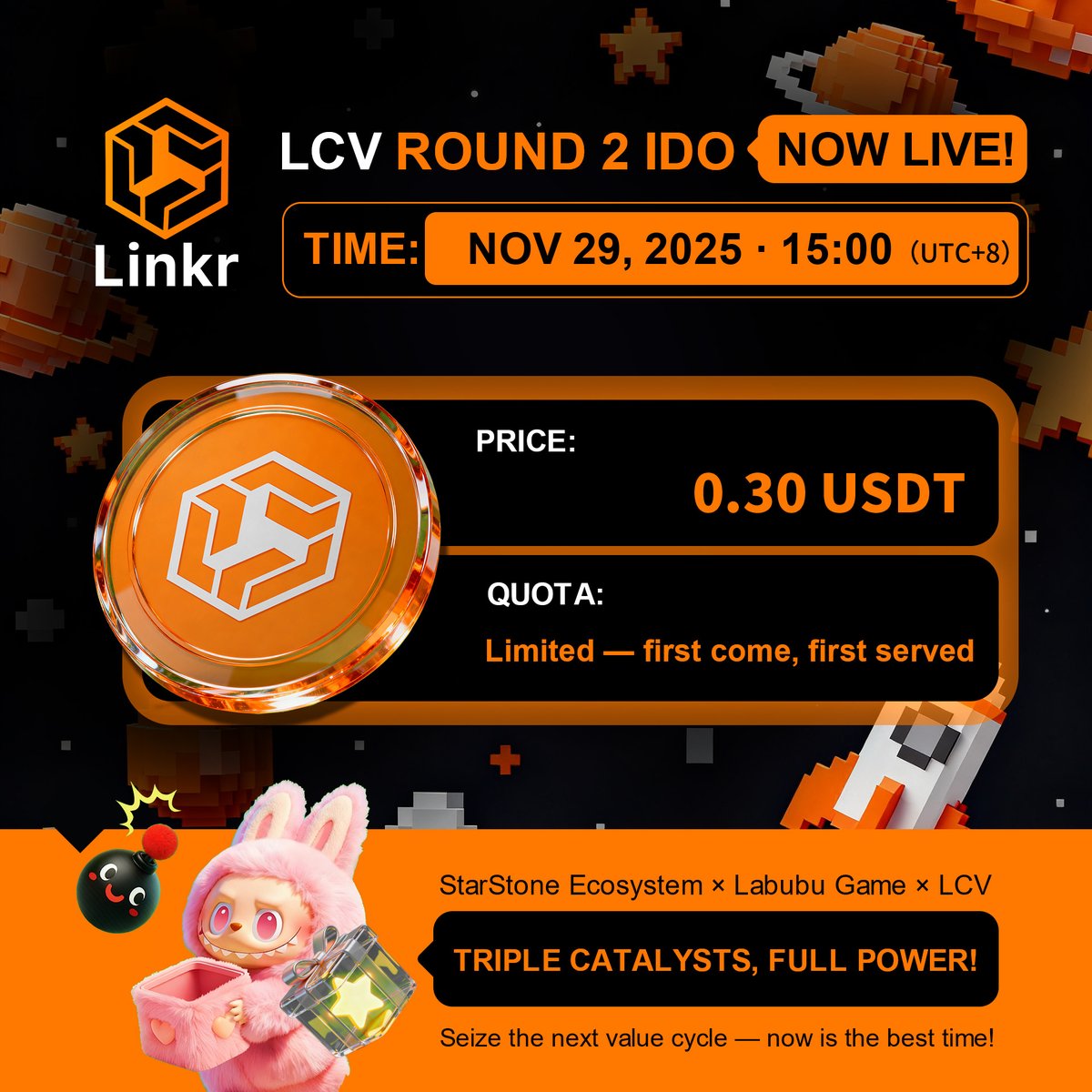 Linkr_Web3's tweet image. 🚀 LCV Round 2 IDO is now LIVE!

⏰ Time: Nov 29, 2025 — 15:00 (UTC+8)
💰 Price: 0.30 USDT
⚡ Limited quota — first come, first served!

Powered by the triple engines of Stardust Certificate Ecosystem × LABUBU Game × LCV, the value flywheel is spinning at full speed! 🔥

📌 The…