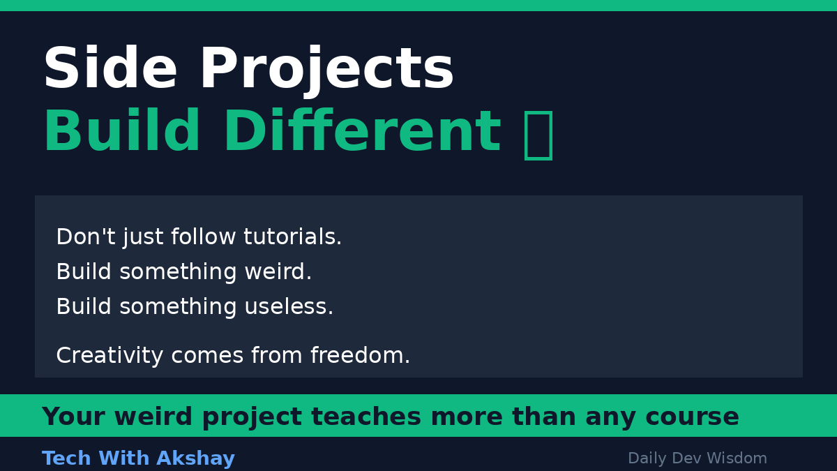 its_akshya's tweet image. Don&apos;t just follow tutorials. Build something weird. Build something useless.

Creativity comes from freedom, not from doing exactly what the course tells you.

Your weird side project will teach you more than any structured bootcamp ever could.

#SideProject #100DaysOfCode…