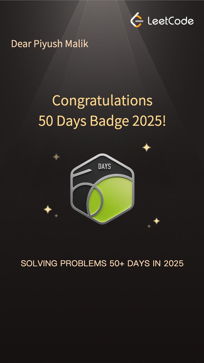 piyushmalik34's tweet image. Happy to share I received 50 Days Badge 2025 on Leetcode. Lets try to get 200 Days Badge in 2026.
#100DaysOfCode #LeetCode
