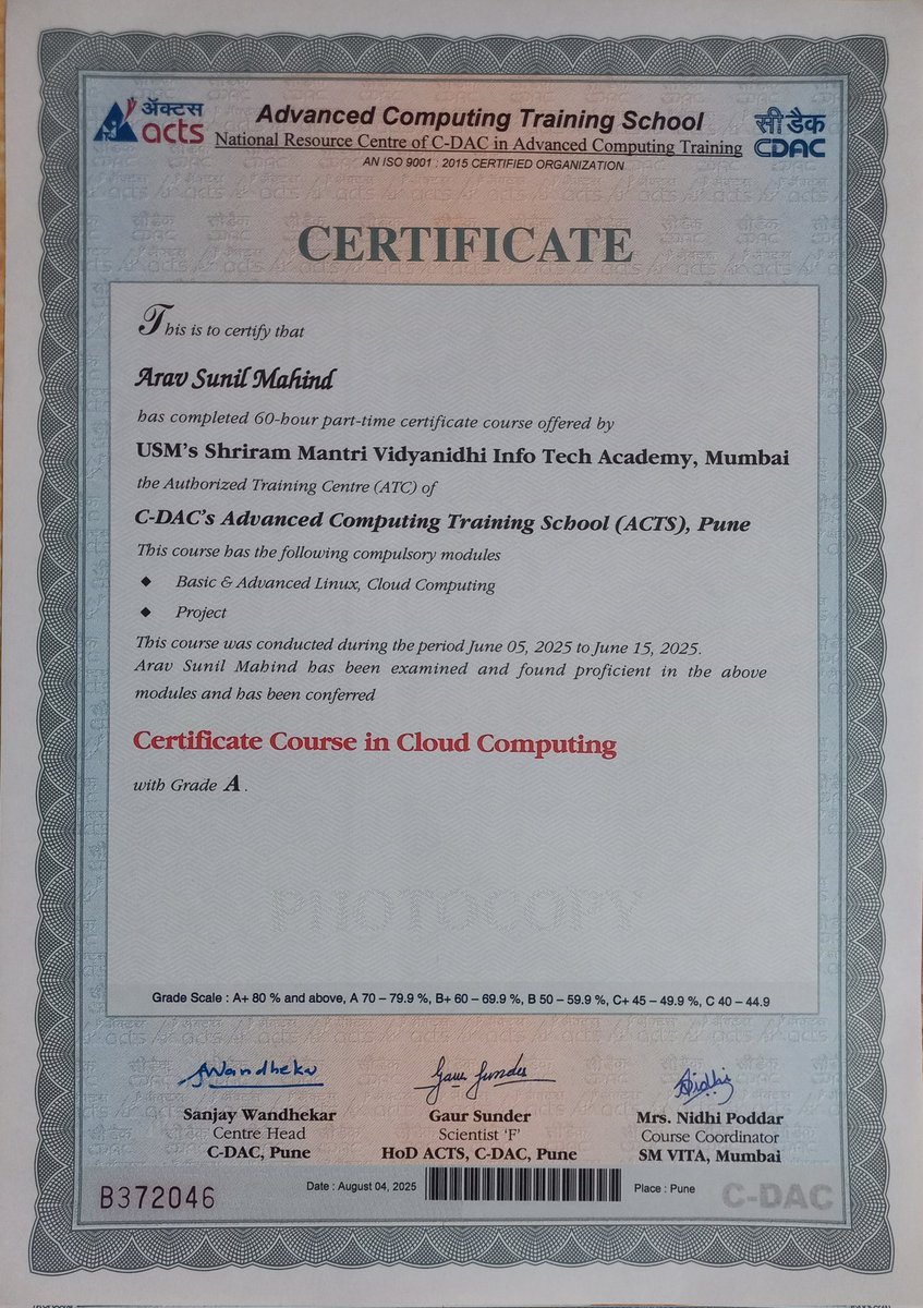 arav_mahind's tweet image. I completed a Cloud Computing Certificate Course from C-DAC ACTS, conducted at VITA, Mumbai.

The 60-hour program covered: 
• Linux (Basic + Advanced)
• Cloud Computing
• Project Work
Secured Grade A in the certification.

#CloudComputing #Linux #Certification #Upskilling