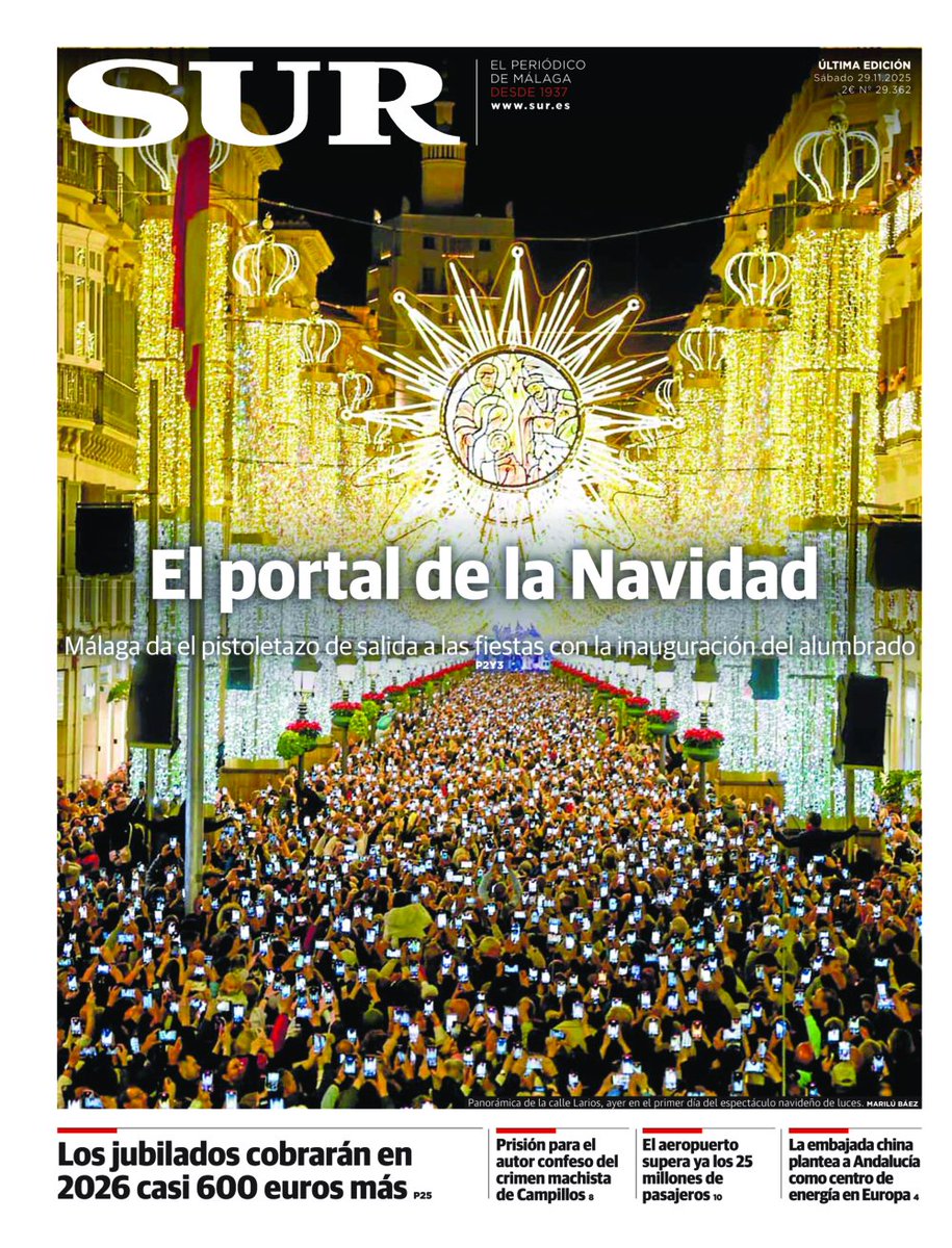 📰 Buenos días. Hoy, #portadaSUR destaca el pistoletazo de salida de la #Navidad en #Málaga con la inauguración del alumbrado. Además, los jubilados cobrarán casi 600 euros más en 2026 portadas.diariosur.es/2025/11/29.htm…