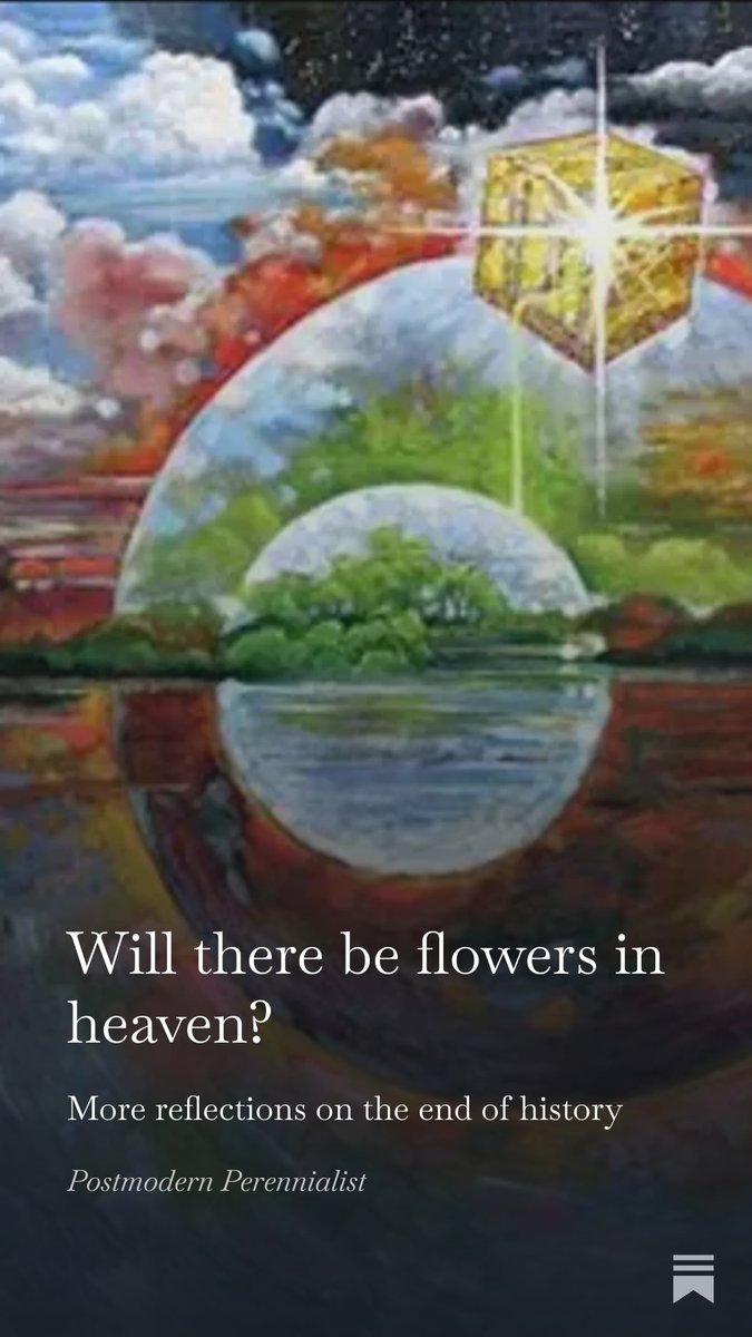 Will there be flowers in heaven? open.substack.com/pub/postmodern…