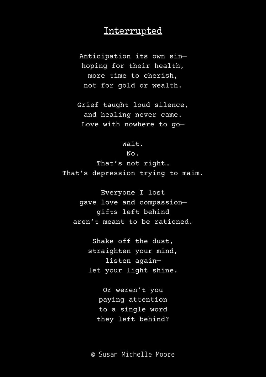 thesusanmoore's tweet image. Sometimes the hardest part of healing is correcting your own thoughts.

This poem is the moment I learned to interrupt the grief narrative.

“Interrupted” — written for #health, #matters, and the #vss365 prompt.
Also for #pennedreveries and #FoxProse.

@FoxProse

🖊️💫💖