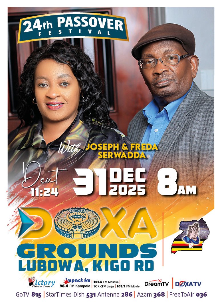 dreamtvug's tweet image. Uganda, are you ready for your time? 🔆 🇺🇬
Dr Joseph and Mummy Freda Serwadda together with the Victory Christian Centre Ndeeba Family invite you to the 24th #PassoverFestival on 31st December 25 at the #DoxaGrounds in Lubowa. 
Theme - “A FOOTHOLD FOR A STRONGHOLD”