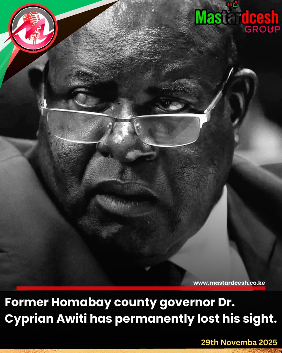 Mastardcesh's tweet image. JUST IN 🚨
Former Homabay county governor Dr Cyprian Awiti has permanently lost his sight.