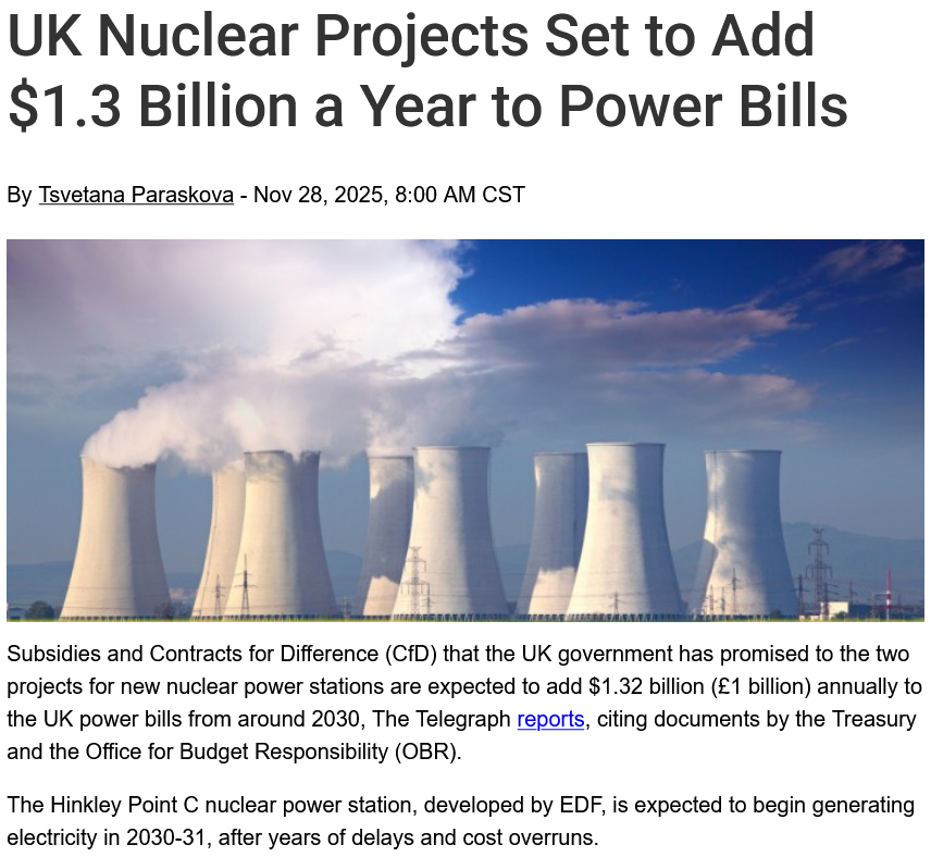 Проектите за нови ядрени мощности (Hinkley Point C и Sizewell C) се очаква да добавят средно около £37 годишно към сметките на битовите потребители във Великобритания през 2026 г. Това е в следствие на увеличаването на надбавката „Energy Price Cap“ с 0,2%. Номинално ефектът може