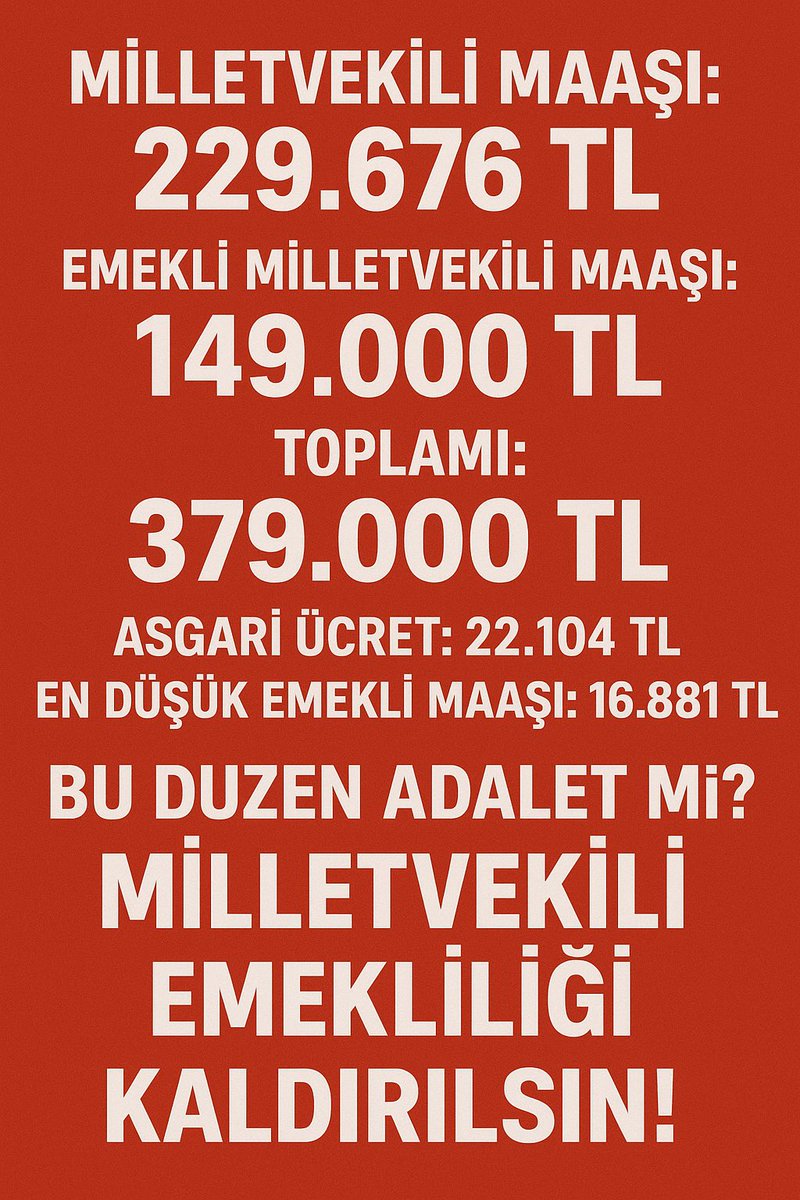 Milyonlar geçim derdinde, milletvekilleri refah içinde…

M.Vekili + emekli vekil maaşı: 379.000₺
Asgarî ücret: 22.104 ₺
En düşük emekli maaşı: 16.881 ₺

Bu uçurum vicdana sığar mı?
Milletvekili emekliliği kaldırılsın!
#BuÜlkedeHalktaVar