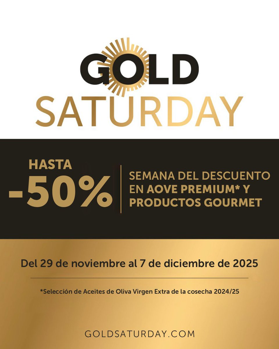 ¡Ya está aquí el Gold Saturday 2025 de Oliva Oliva!

Del 29 de noviembre al 7 de diciembre podrás disfrutar de hasta un 50% de descuento en las mejores marcas de #AOVE premium y productos gourmet.

Haz ahora tu pedido en goldsaturday.com a un precio irrepetible.