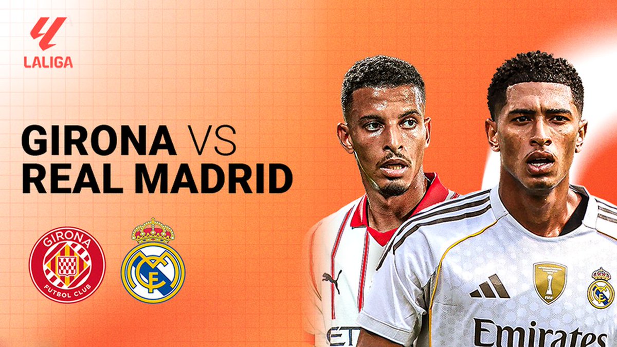 Girona vs Real Madrid