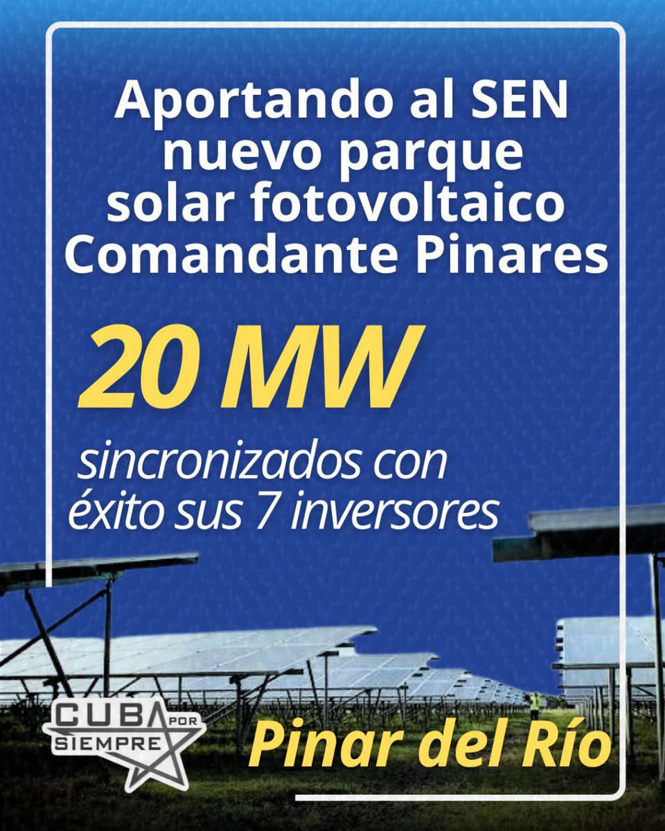 🇨🇺⚡☀️Ya está aportando energía al Sistema Eléctrico Nacional el Parque Solar Fotovoltaico Comandante Pinares, en la localidad La Lucila, municipio Pinar, de la provincia Pinar del Río.