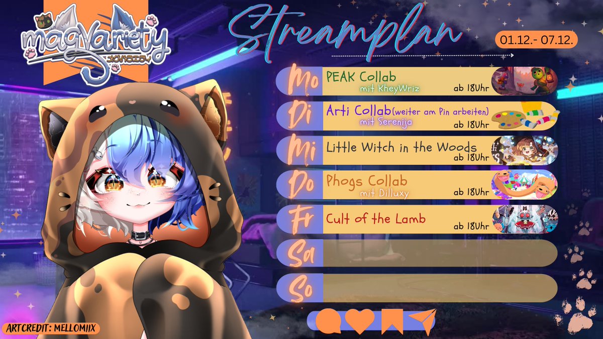 𝒮𝓉𝓇𝑒𝒶𝓂𝓅𝓁𝒶𝓃𝓊𝓊 01.12. - 07.12.

‿︵‿︵‿︵‿ヽ(°□° )ノ︵‿︵‿︵‿︵  

Abendwoche! 

Mo: PEAK Collab mit <a href="/KheyWriz/">Khey Wriz</a> ! ꒰ঌ(˶ˆᗜˆ˵)໒꒱  

Di: Artiii Stream mit <a href="/sereniija/">✨ Serenija</a>  ! ⸜(｡˃ ᵕ ˂ )⸝♡ Wir arbeiten weiter am Pin für die Community!  

Mi: Wir spielen weiter