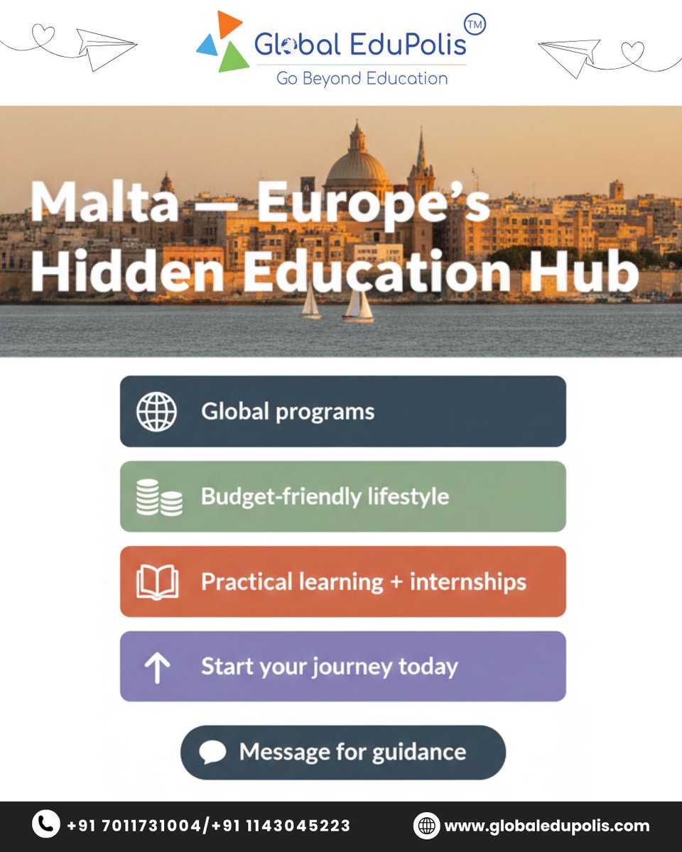 Study in Malta — Europe’s hidden education gem! 🌍✨

Get global programs, practical learning, and a budget-friendly lifestyle.

Start your journey with Global EduPolis today!

📞 +91 7011731004 | +91 1143045223
🌐 globaledupolis.com

#StudyInMalta
#GlobalEduPolis