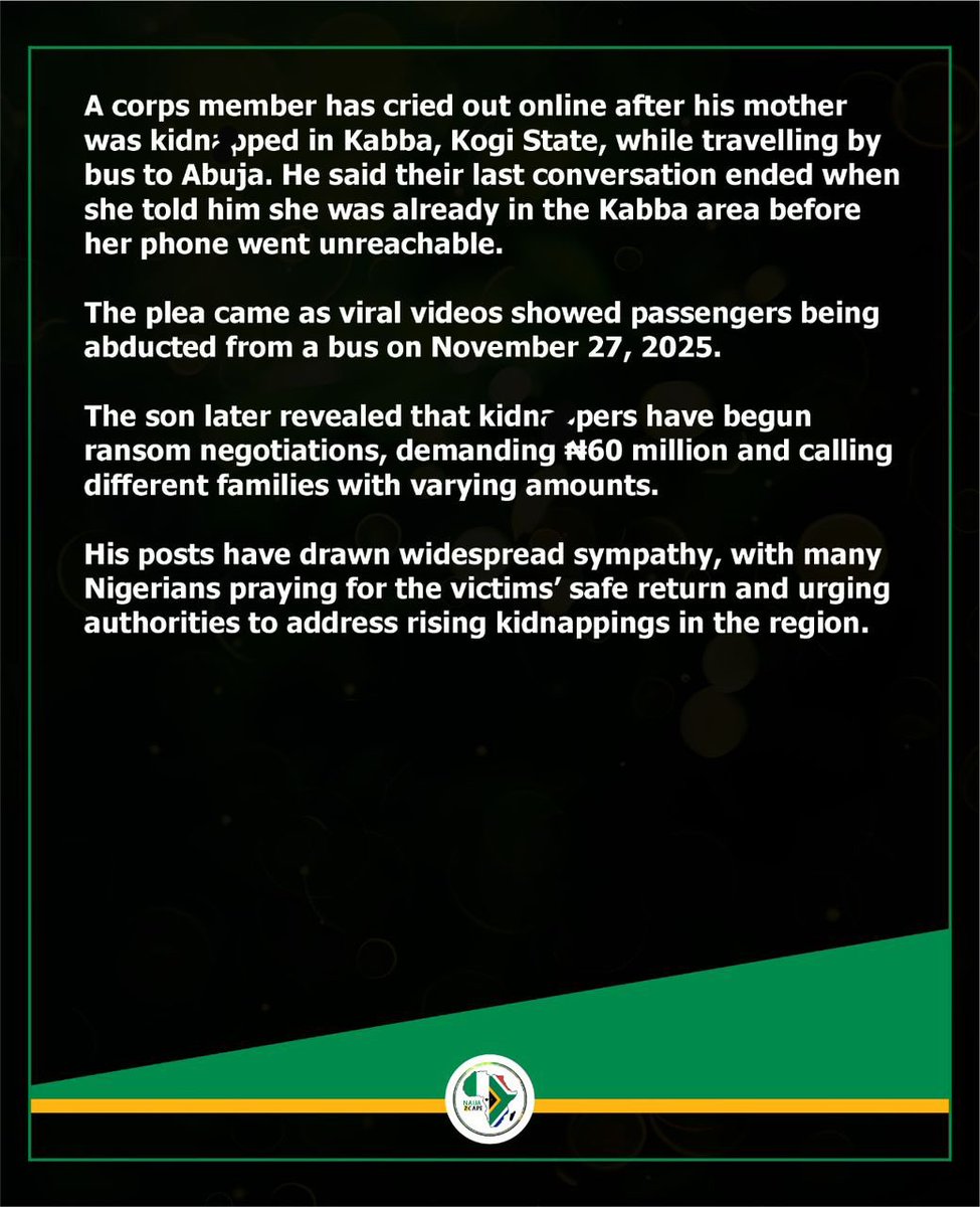 naija2capeblog's tweet image. A corps member has raised an alarm after armed bandits abducted his mother in Kogi while she was travelling to Abuja. The family is pleading for her safe return as fear and uncertainty grow.

#KogiNews #SecurityUpdate #NigeriaNews #Naija2Cape #StaySafe