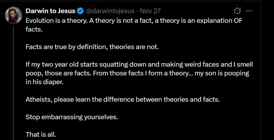 Modalsurrealism's tweet image. This is typical trolling by @darwintojesus. 
I agree with him that a theory is not a fact. This is a reasonable distinction.
It is also reasonable to treat an explanation of facts given high credence as itself a fact. 
He triggered a lot of people. Good work. 
But then proceeds…