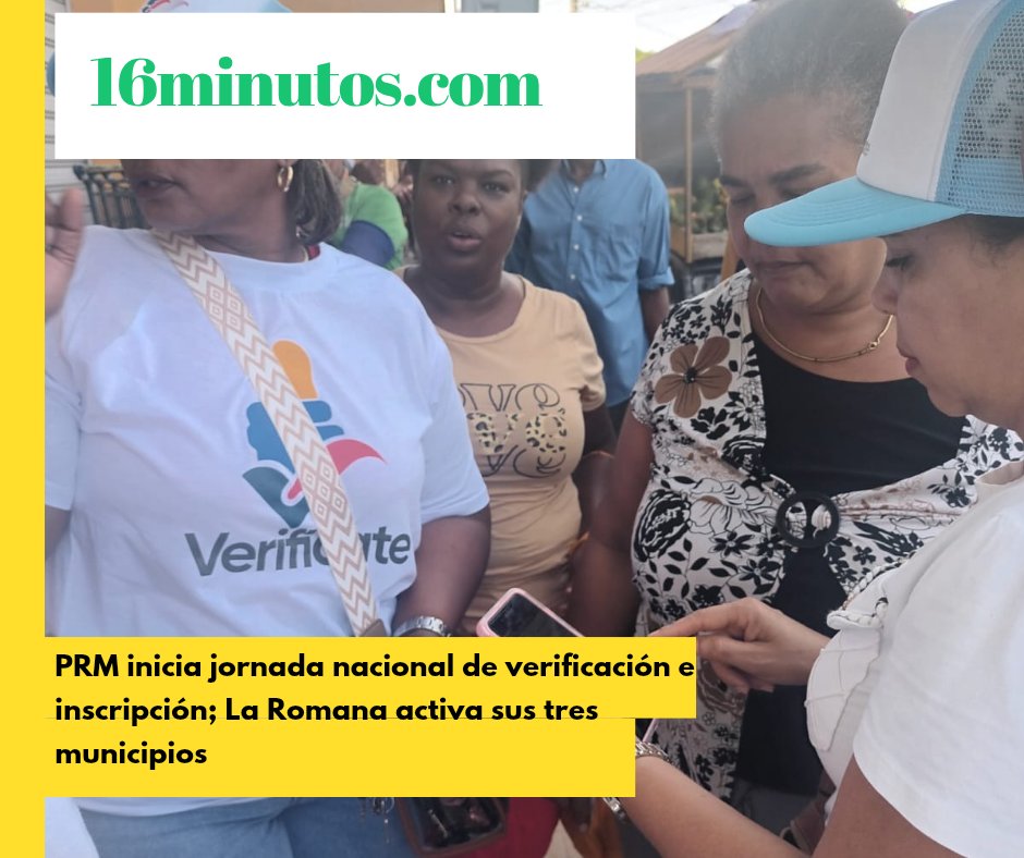 #LaRomana | PRM inicia jornada nacional de verificación e inscripción; La Romana activa sus tres municipios.
<a href="/FCorderoOficial/">franklincordero.com</a> <a href="/FranklinCordero/">Franklin Cordero</a>
<a href="/LaRomana/">AlcaldíaLaRomanaRD</a> 

📰16minutos.com