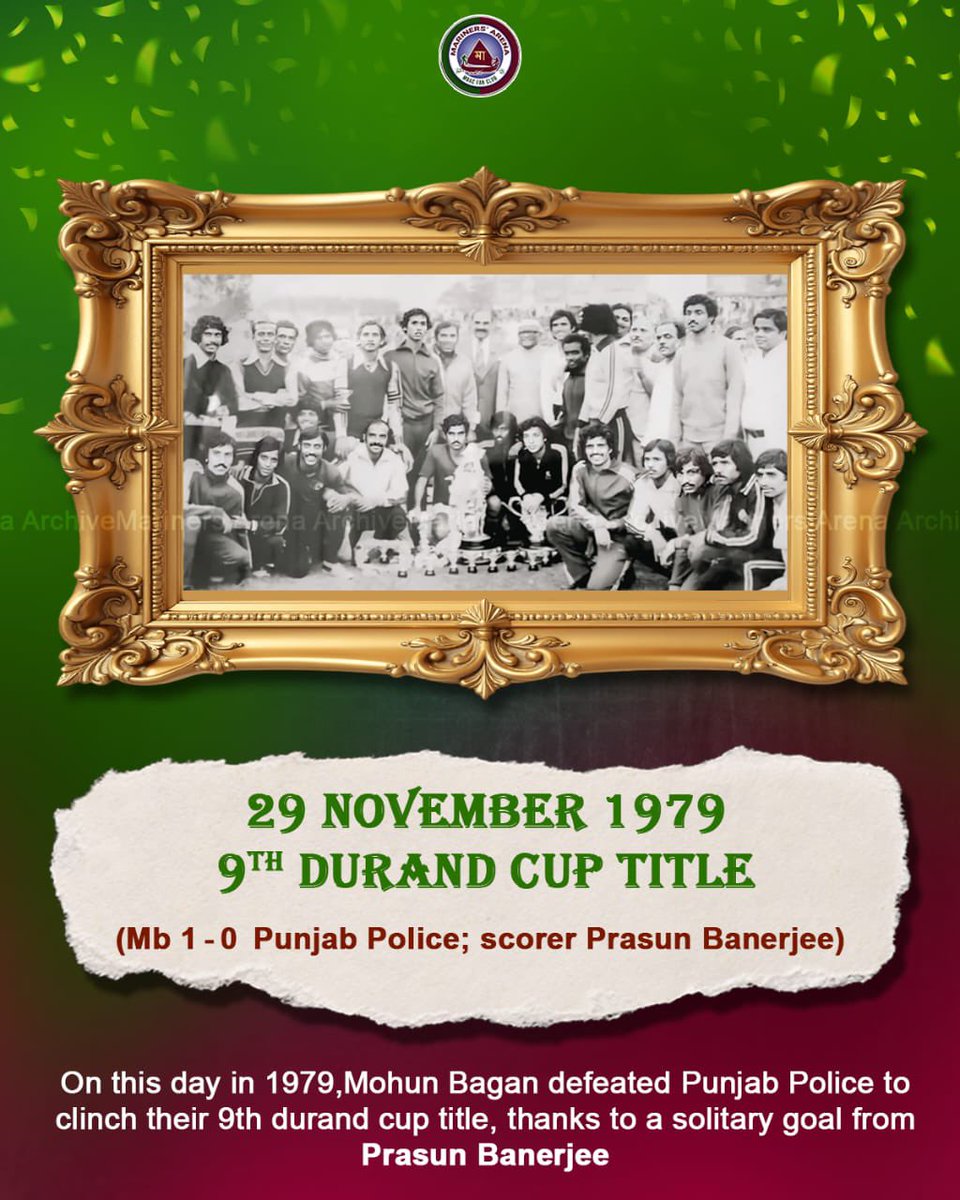 ArenaMariners's tweet image. On this day in 1979, Mohun Bagan lifted the Durand Cup by defeating Punjab Police, thanks to a decisive goal scored by Prasun Banerjee.
It was the club’s ninth Durand Cup title. 💚❤️

#Throwback #MohunBaganHistory #marinersarena #JoyMohunBagan