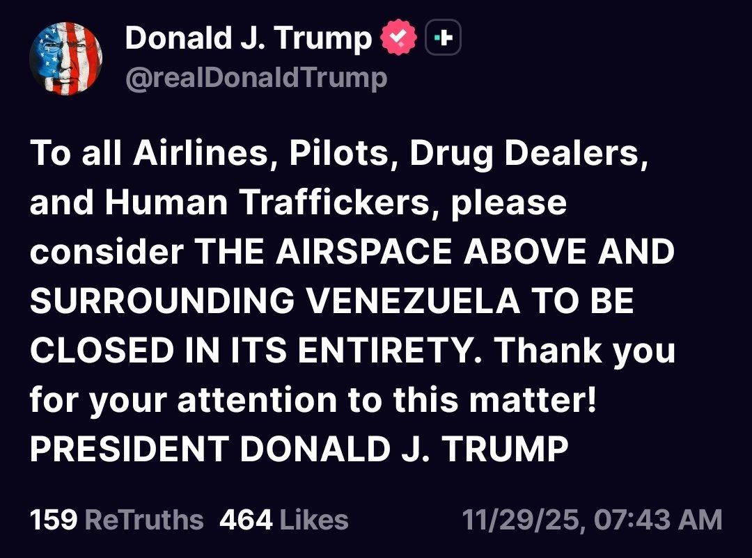 GoldenAgeTimes2's tweet image. 🚨BREAKING: President Trump SHUT DOWN Airspace above &amp;amp; surrounding Venezuela! 

&quot;To all Airlines, Pilots, Drug Dealers, and Human Traffickers, please consider THE AIRSPACE ABOVE AND SURROUNDING VENEZUELA TO BE CLOSED IN ITS ENTIRETY. Thank you for your attention to this matter!…