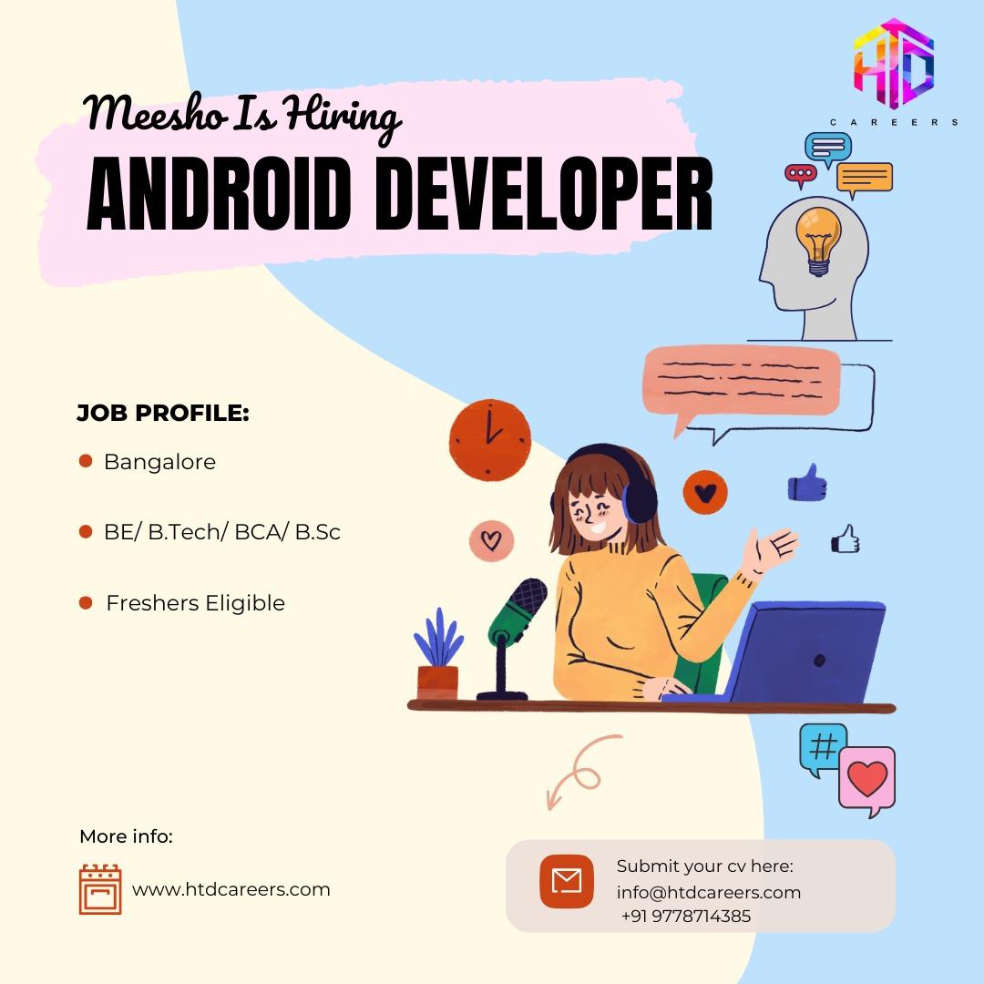 HtdCareers's tweet image. Kickstart your tech journey with Meesho! 🚀
If Android development is your passion, here’s your chance to shine. Freshers, this one’s for you! 💼📱
#MeeshoHiring #AndroidDeveloper #TechJobs #FreshersJobs #HiringAlert #ITJobsIndia #BangaloreJobs #CareerOpportunity #HTDCareers