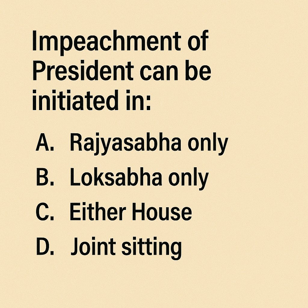 cematerial's tweet image. General Knowledge🔔🔔🔔:

Impeachment of President can be initiated in:

#Generalknowledge #UPSC #SSC #RRB #CompetitiveExams #BPSC #UPSCPrelims2026
