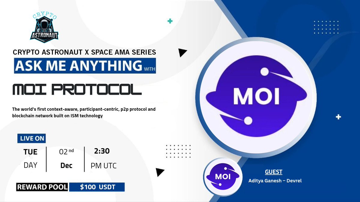 CryptoAs_TW's tweet photo. Crypto Astronaut AMA Series – SPACE ON X 🔥

📢 Join us for an exclusive AMA with @MOI_Tech future of utility-driven crypto!

🎙️ Guest: Aditya Ganesh – Devrel
🎙️ Host: Crypto Astronaut 
📅 Date: 2nd December 2025
🕓 Time: 2:30 PM UTC
🎁 Reward Pool: $100 USDT

💡 Learn how #MOI Protocol is innovating with new features, trends, and security improvements.

🔗 Join the AMA:
https://t.co/BhgD2CCSPc

🌐 More about MOI Protocol
https://t.co/No1C0keTQY

#CryptoAstronaut #MOIProtocol #XSpace  #AMA #Web3 #CryptoCommunity