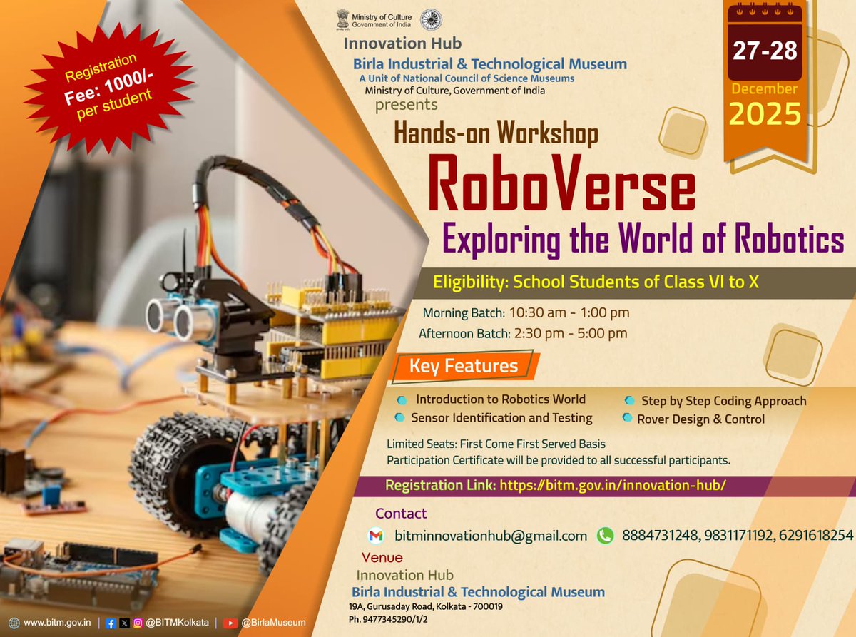 BITMKolkata's tweet image. Innovation Hub, @BITMKolkata, a Unit of @ncsmgoi, @MinOfCultureGoI invites registration for #Workshop &apos;RoboVerse: Exploring the World of #Robotics&apos; - during December 27 &amp;amp; 28, 2025.
𝗗𝗲𝘁𝗮𝗶𝗹𝘀: bitm.gov.in/innovation-hub/
𝗥𝗲𝗴𝗶𝘀𝘁𝗿𝗮𝘁𝗶𝗼𝗻: forms.gle/XvVVjz7KyUgUrC…
@ttindia